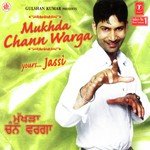 Mukhda Chann Warga Yours Jassi - Deepak Dhillon Song Download